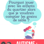 AUTISME:Décoder les mystères de la vie en société
